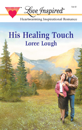 Title details for His Healing Touch by Loree Lough - Available